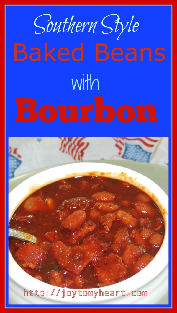 Southern Baked Beans with Bourbon – Joy To My Heart